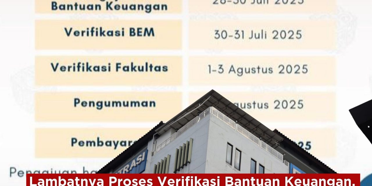 LAMBATNYA PROSES VERIFIKASI BANTUAN KEUANGAN, RATUSAN MAHASISWA TINGKAT AKHIR DI FIA UB TERANCAM TIDAK BISA MENGIKUTI RANGKAIAN UJIAN SKRIPSI